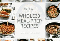 Simplify Your Whole30: 15 Easy Meal Prep Recipes