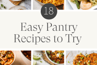 Effortless Meals from Your Pantry: 18 Recipes