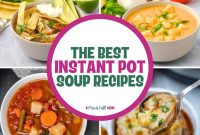 Delicious Instant Pot Soups Made Effortless